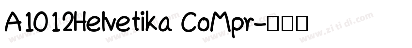 A1012Helvetika CoMpr字体转换